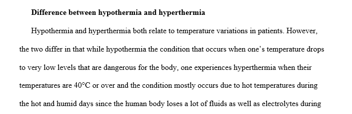 The difference between hypothermia and hyperthermia