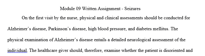 On the initial home visit by the nurse what assessments should be made