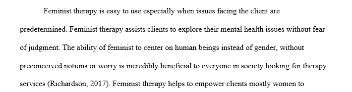Write a three full page paper on the pro's and con's of Feminist Therapy