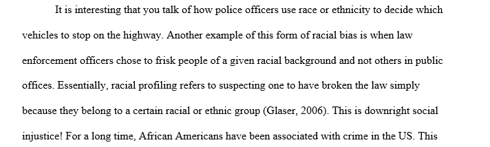 According to American Civil Liberties Union (ALCU) "Racial Profiling" refers to the discriminatory practice by law