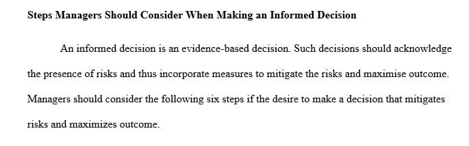 Explain the six steps managers need to consider when making a well-informed decision