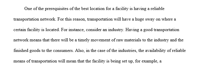 How do transportation considerations influence facility location decisions