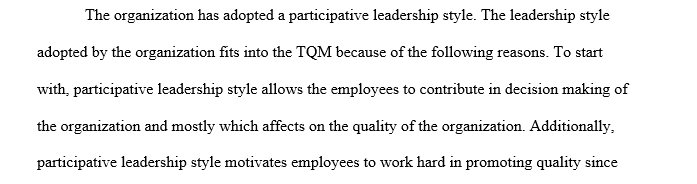 How do you feel your leadership style fits into a TQM organization and why