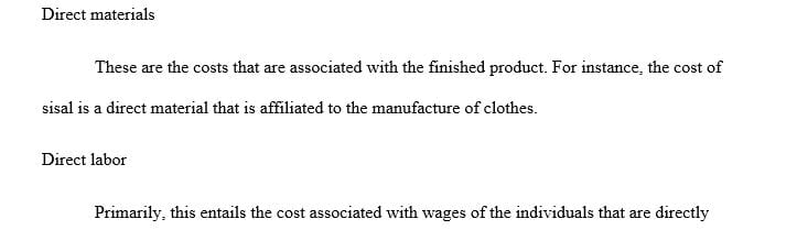 Explain how these costs are associated with the manufactured product.