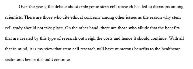 Based on what you have read explain why you are for or against stem cell research