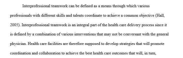 Consider the concept of interprofessional teamwork and patient outcomes