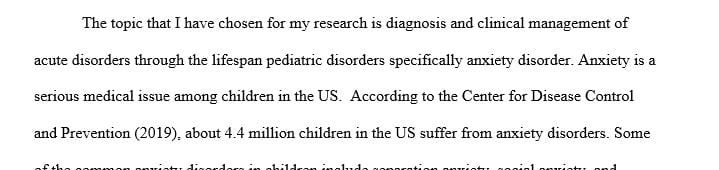 Diagnosis and Clinical management of acute disorders through the lifespan pediatric disorders Anxiety in Children