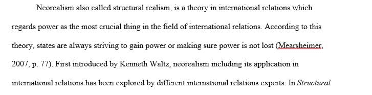 Explain how Mearsheimer’s assumptions about the nature of international politics lead him to develop the brand of neorealism
