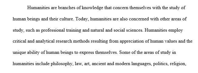 Explain how and why study of the Humanities is relevant to contemporary human experience.