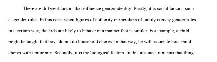 Explain what factors may or may not influence on a person's gender identity or sexual orientation