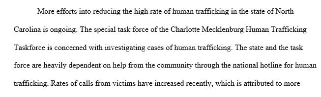 Human Trafficking is a serious crime that can happen in any neighborhood without anybody knowing. 