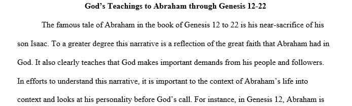 Outline what it is that God is trying to teach Abraham through the narrative of Genesis 12-22