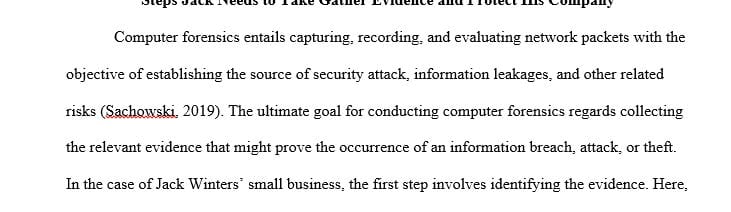 Report detailing the steps Jack needs to take to gather all of the appropriate evidence and protect his company.