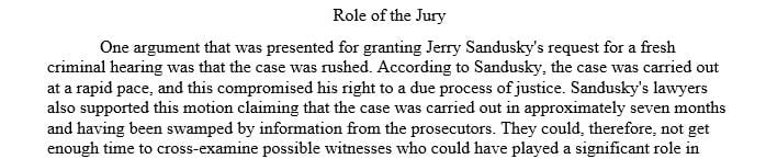 Summarize at least two (2) arguments presented for and against granting Sandusky’s motion for a new criminal trial.