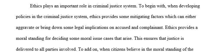 What role does ethics have in criminal justice policy making