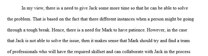What should Mark have done if Jack still was not able to resolve the problem