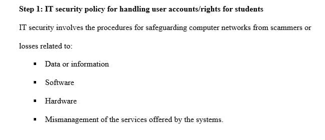 Create a step-by-step IT security policy for handling user accounts/rights for a student