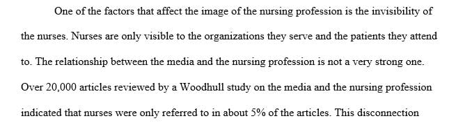 Discuss current factors that influence the public's image of professional nursing