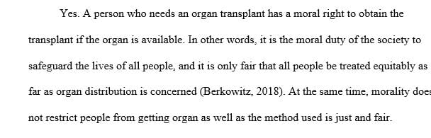 Does a person in need of an organ transplant have a moral right to obtain that transplant