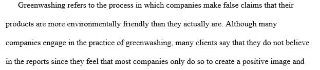 Explain green washing and why businesses would participate in green washing.