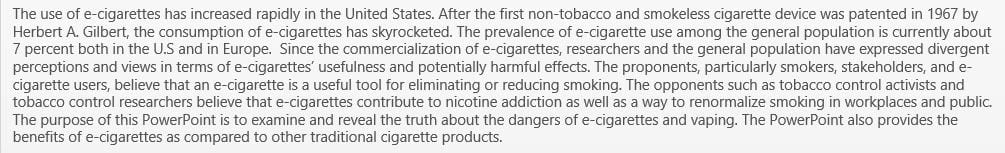 The Purpose of this PowerPoint to reveal the truth about dangers e-cigarettes and vaping.