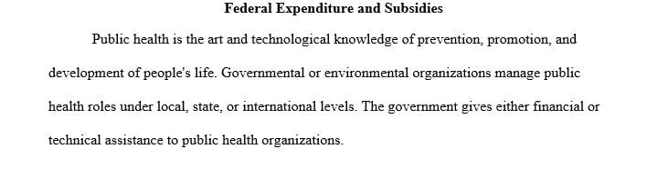 What is the largest federal expenditure? Who are the largest recipients of federal subsidies