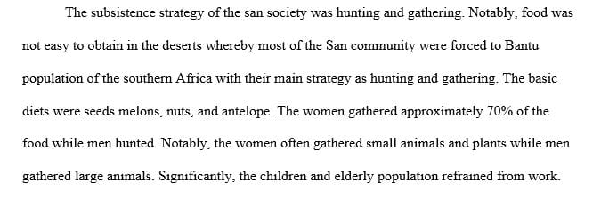 Discuss the subsistence strategy of !Kung San society in the time prior to being placed on the reservation at Tchumkwe.
