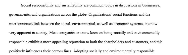 Essential for organizations to embrace social and environmental responsibility in order to meet the demands of their stakeholders