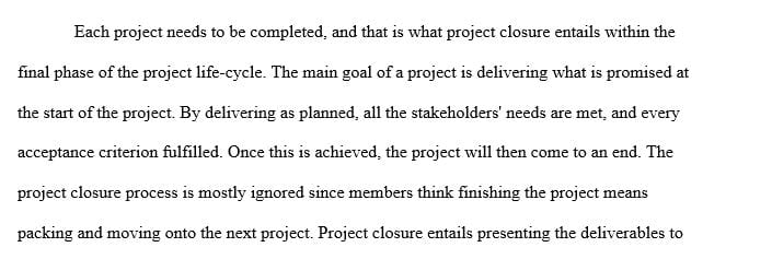 Three page paper describing the key elements of the project closure and lessons learned process.