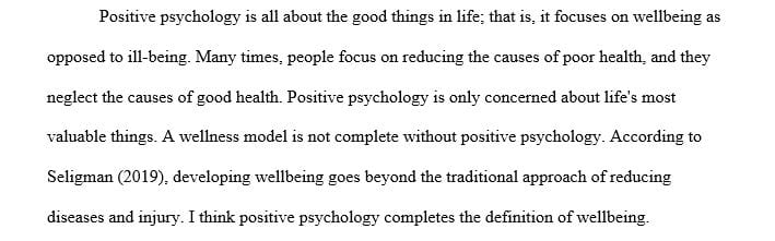 What do you see as a major contribution of positive psychology to a wellness model