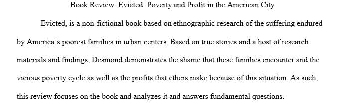 Write a 4 page review of Matthew Desmond’s (2016) book, Evicted; Poverty and Profit in the American City.