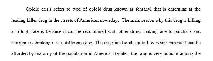 Write a paper discussing the opioid crisis in American today.