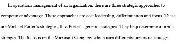 Assess three strategic approaches to competitive advantage.
