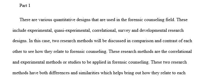 Compare and contrast two research methods. Give an example of a situation (related to forensic counseling)