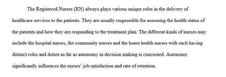 Compare the roles of the hospital nurse, the home health nurse and the community nurse in relation to autonomy