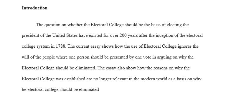 Complete argument regarding whether or not you think the Electoral College should be kept or eliminated.