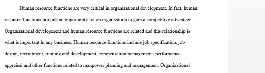 Create a 525-word paper that explains how human resource functions relate to organizational development.