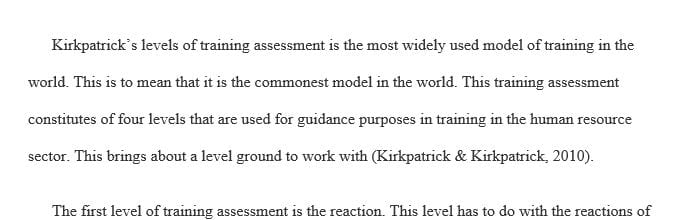 Discuss each of Kirkpatrick’s levels of training assessment