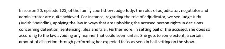 Do these shows portray an accurate picture of judges and their three major roles of adjudicator
