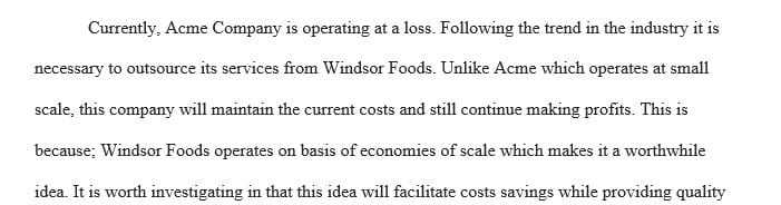 Does the move to outsource to Windsor foods seem worthy of investigation
