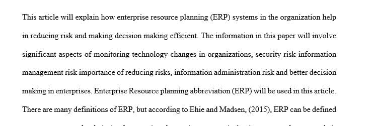 Explain how Enterprise Resource Planning (ERP) Systems mitigate risk and assist in organizational decision making. 