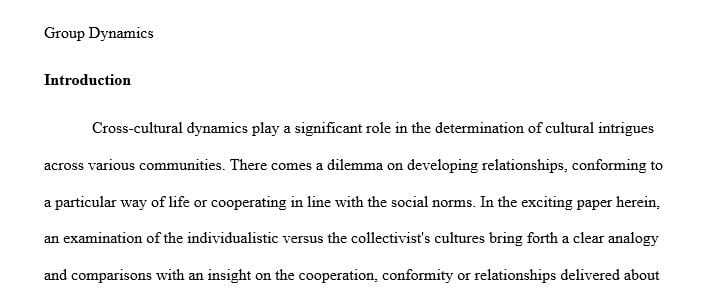 Explain how group dynamics might differ between an individualistic culture and a collectivist culture