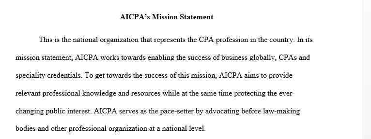 Find the AICPA’s mission statement (currently under the link “About the ...