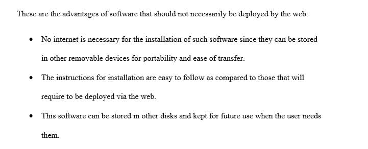 Identify two (2) factors of a software deployment that may be beneficial to the end user
