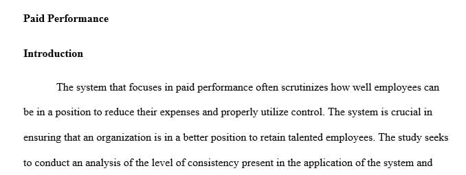 The underlying philosophy of pay for performance it that increases will be based both on performance