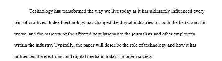 This assignment will assist in examining the effects technology has on digital media.