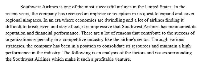 Analyze Southwest Airlines, identify the reasons why the company has been successful in the unattractive industry