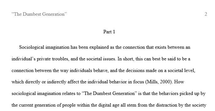 Apply C. Wright Mills’ concept of the Sociological Imagination to explain the “Dumbest Generation