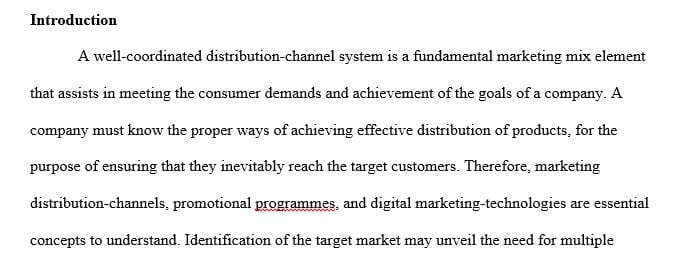 Define what a distribution channel is and discuss why it is important to the marketing process. 