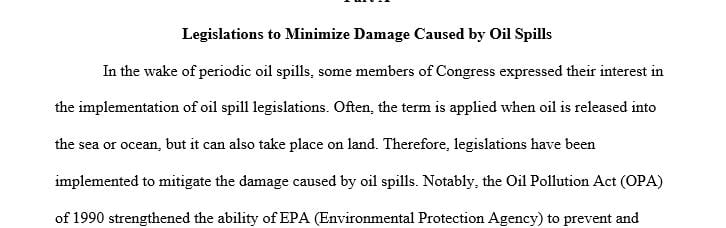  Describe two (2) legislations that have been implemented to minimize the damage caused by oil spills 